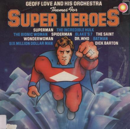 Cover to Geoff LoveÃ¢â‚¬â„¢s Theme for Super Heroes Record