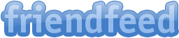 FriendFeed - Keep track of Your Friends and Family